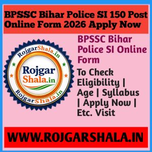 BPSSC Bihar Police Sub Inspector SI 150 Post Recruitment 2026 Apply Now
